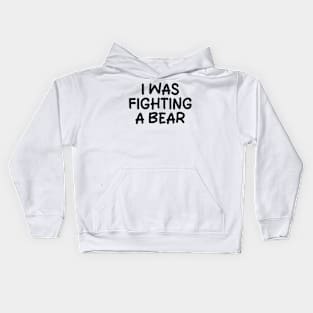 i was fighting a bear Kids Hoodie